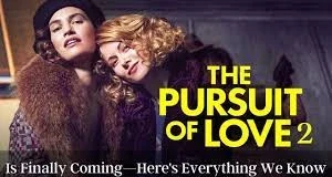 The Pursuit of Love Sezonul 2 Data lansării, Distribuție, Trailer și multe altele Lost City Data lansării 2022, Distribuție