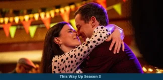 This Way Up Data lansării sezonului 3, distribuție, trailer, poveste și multe altele Gravity Falls Sezonul 3 Data lansării, Distribuție, Trailer și multe altele
